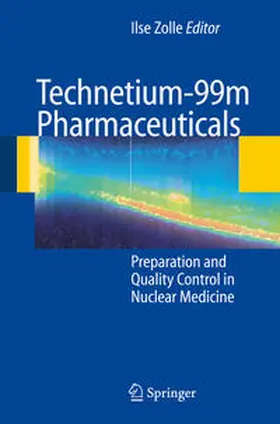 Zolle | Technetium-99m Pharmaceuticals | Buch | 978-3-540-33989-2 | sack.de