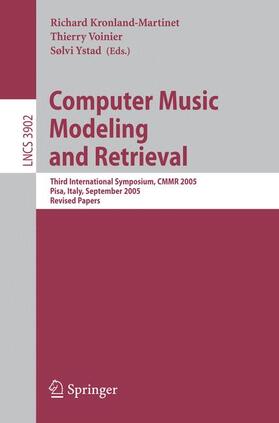 Kronland-Martinet / Ystad / Voinier | Computer Music Modeling and Retrieval | Buch | 978-3-540-34027-0 | sack.de