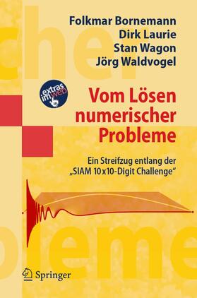 Bornemann / Laurie / Wagon |  Vom Lösen numerischer Probleme | eBook | Sack Fachmedien