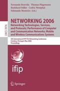 Boavida / Plagemann / Stiller |  NETWORKING 2006. Networking Technologies, Services, Protocols; Performance of Computer and Communication Networks; Mobile and Wireless  Communications Systems | Buch |  Sack Fachmedien