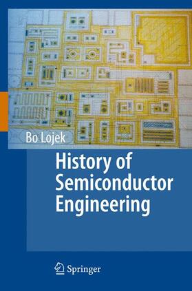 Lojek | History of Semiconductor Engineering | Buch | 978-3-540-34257-1 | sack.de