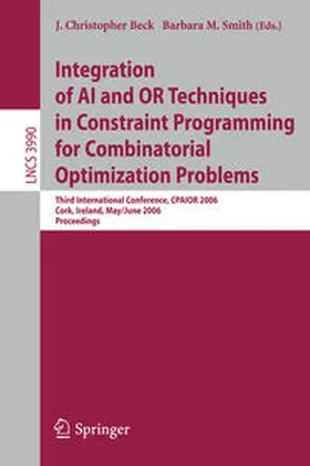 Beck / Smith |  Integration of AI and OR Techniques in Constraint Programming for Combinatorial Optimization Problems | eBook | Sack Fachmedien