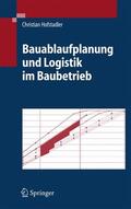 Hofstadler |  Bauablaufplanung und Logistik im Baubetrieb | Buch |  Sack Fachmedien