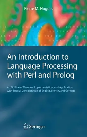 Nugues |  An Introduction to Language Processing with Perl and Prolog | eBook | Sack Fachmedien