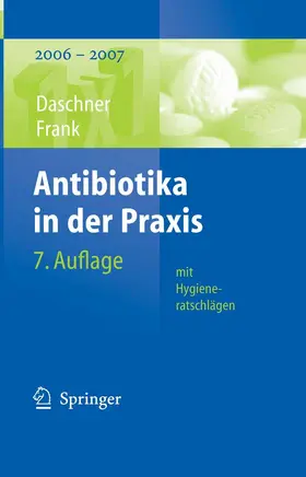 Daschner / Frank |  Antibiotika in der Praxis mit Hygieneratschlägen | eBook | Sack Fachmedien