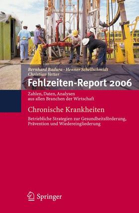 Badura / Vetter / Schellschmidt | Fehlzeiten-Report 2006 | Buch | 978-3-540-34367-7 | sack.de