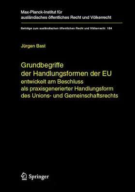 Bast | Grundbegriffe der Handlungsformen der EU | Buch | 978-3-540-34472-8 | sack.de
