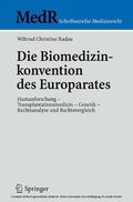 Radau |  Die Biomedizinkonvention des Europarates | eBook | Sack Fachmedien