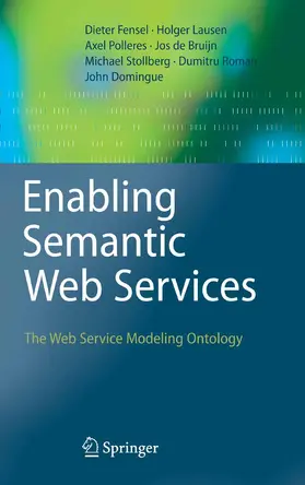 Fensel / Lausen / Polleres |  Enabling Semantic Web Services | eBook | Sack Fachmedien
