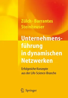 Zülch / Steinheuser / Barrantes |  Unternehmensführung in dynamischen Netzwerken | Buch |  Sack Fachmedien