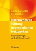 Zülch / Steinheuser / Barrantes |  Unternehmensführung in dynamischen Netzwerken | Buch |  Sack Fachmedien