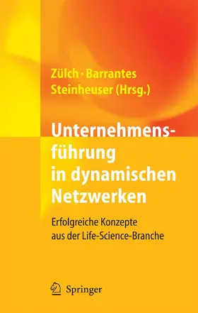 Zülch / Barrantes / Steinheuser | Unternehmensführung in dynamischen Netzwerken | E-Book | www.sack.de