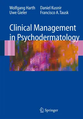 Harth / Gieler / Kusnir |  Clinical Management in Psychodermatology | Buch |  Sack Fachmedien