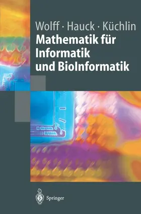 Wolff / Hauck / Küchlin | Mathematik für Informatik und BioInformatik | E-Book | www.sack.de
