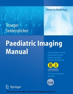 Tröger / Seidensticker |  Paediatric Imaging Manual | eBook | Sack Fachmedien