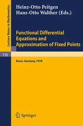 Peitgen / Walther |  Functional Differential Equations and Approximation of Fixed Points | eBook | Sack Fachmedien