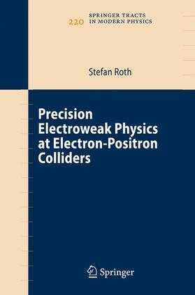 Roth | Precision Electroweak Physics at Electron-Positron Colliders | Buch | 978-3-540-35164-1 | sack.de