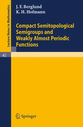 Berglund / Hofmann | Compact Semitopological Semigroups and Weakly Almost Periodic Functions | E-Book | sack.de