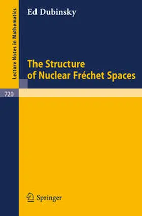 Dubinsky | The Structure of Nuclear Frechet Spaces | E-Book | www.sack.de