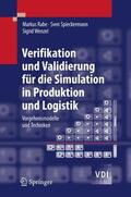 Rabe / Wenzel / Spieckermann |  Verifikation und Validierung für die Simulation in Produktion und Logistik | Buch |  Sack Fachmedien