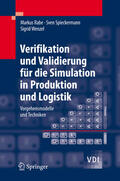 Rabe / Spieckermann / Wenzel |  Verifikation und Validierung für die Simulation in Produktion und Logistik | eBook | Sack Fachmedien