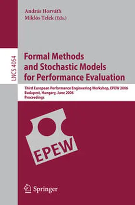 Horváth / Telek |  Formal Methods and Stochastic Models for Performance Evaluation | eBook | Sack Fachmedien