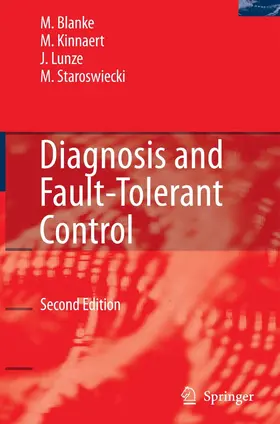 Blanke / Kinnaert / Lunze |  Diagnosis and Fault-Tolerant Control | eBook | Sack Fachmedien