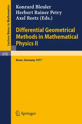 Bleuler / Petry / Reetz | Differential Geometrical Methods in Mathematical Physics II | E-Book | www.sack.de