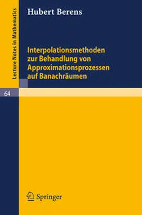 Berens | Interpolationsmethoden zur Behandlung von Approximationsprozessen auf Banachräumen | E-Book | www.sack.de