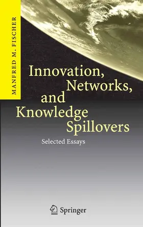 Fischer | Innovation, Networks, and Knowledge Spillovers | E-Book | www.sack.de
