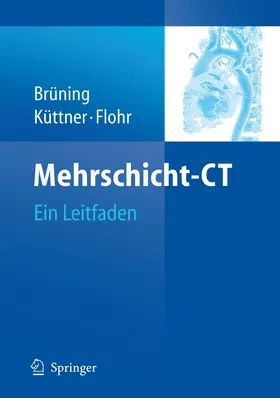Brüning / Küttner / Flohr |  Mehrschicht-CT | Buch |  Sack Fachmedien