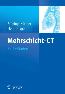 Brüning / Küttner / Flohr |  Mehrschicht-CT | eBook | Sack Fachmedien