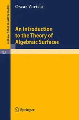 Zariski |  An Introduction to the Theory of Algebraic Surfaces | eBook | Sack Fachmedien