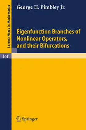 Pimbley | Eigenfunction Branches of Nonlinear Operators, and their Bifurcations | E-Book | www.sack.de