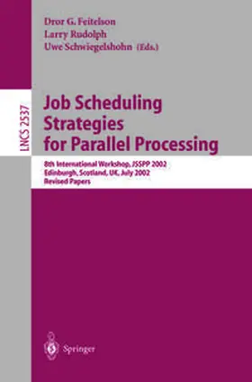 Feitelson / Rudolph / Schwiegelshohn |  Job Scheduling Strategies for Parallel Processing | eBook | Sack Fachmedien