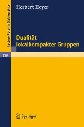 Heyer |  Dualität lokalkompakter Gruppen | eBook | Sack Fachmedien