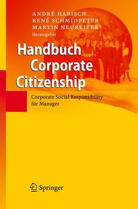 Habisch / Neureiter / Schmidpeter | Handbuch Corporate Citizenship | Buch | 978-3-540-36357-6 | sack.de