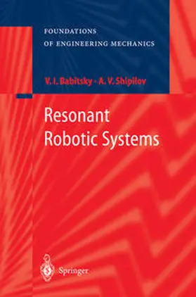 Babitsky / Shipilov |  Resonant Robotic Systems | eBook | Sack Fachmedien