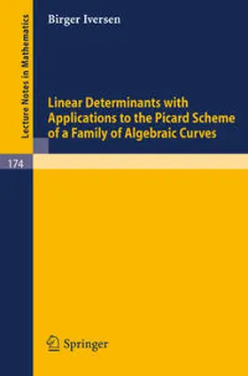 Iversen | Linear Determinants with Applications to the Picard Scheme of a Family of Algebraic Curves | E-Book | sack.de