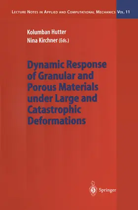 Hutter / Kirchner | Dynamic Response of Granular and Porous Materials under Large and Catastrophic Deformations | E-Book | sack.de