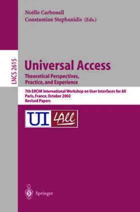Carbonell / Stephanidis |  Universal Access. Theoretical Perspectives, Practice, and Experience | eBook | Sack Fachmedien