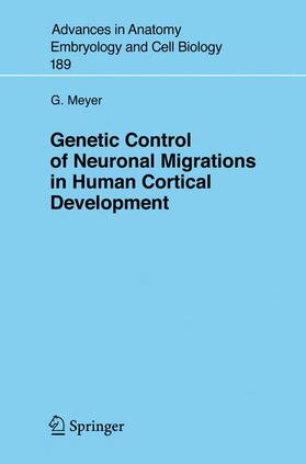 Meyer |  Genetic Control of Neuronal Migrations in Human Cortical Development | Buch |  Sack Fachmedien