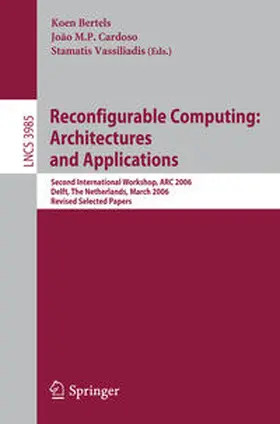 Bertels / Cardoso / Vassiliadis | Reconfigurable Computing: Architectures and Applications | E-Book | sack.de