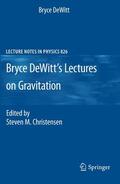 DeWitt / Christensen |  Bryce DeWitt's Lectures on Gravitation | Buch |  Sack Fachmedien