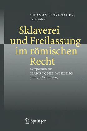 Finkenauer |  Sklaverei und Freilassung im römischen Recht | Buch |  Sack Fachmedien