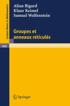Bigard / Keimel / Wolfenstein | Groupes et anneaux reticules | E-Book | www.sack.de