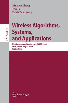 Cheng / Znati / Li |  Wireless Algorithms, Systems, and Applications | Buch |  Sack Fachmedien