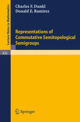 Dunkl / Ramirez | Representations of Commutative Semitopological Semigroups | E-Book | www.sack.de