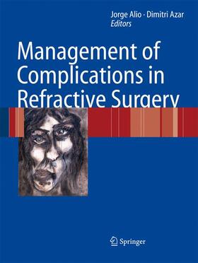 Alió y Sanz / Azar |  Management of Complications in Refractive Surgery | Buch |  Sack Fachmedien