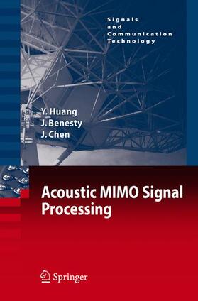 Huang / Chen / Benesty | Acoustic MIMO Signal Processing | Buch | 978-3-540-37630-9 | sack.de